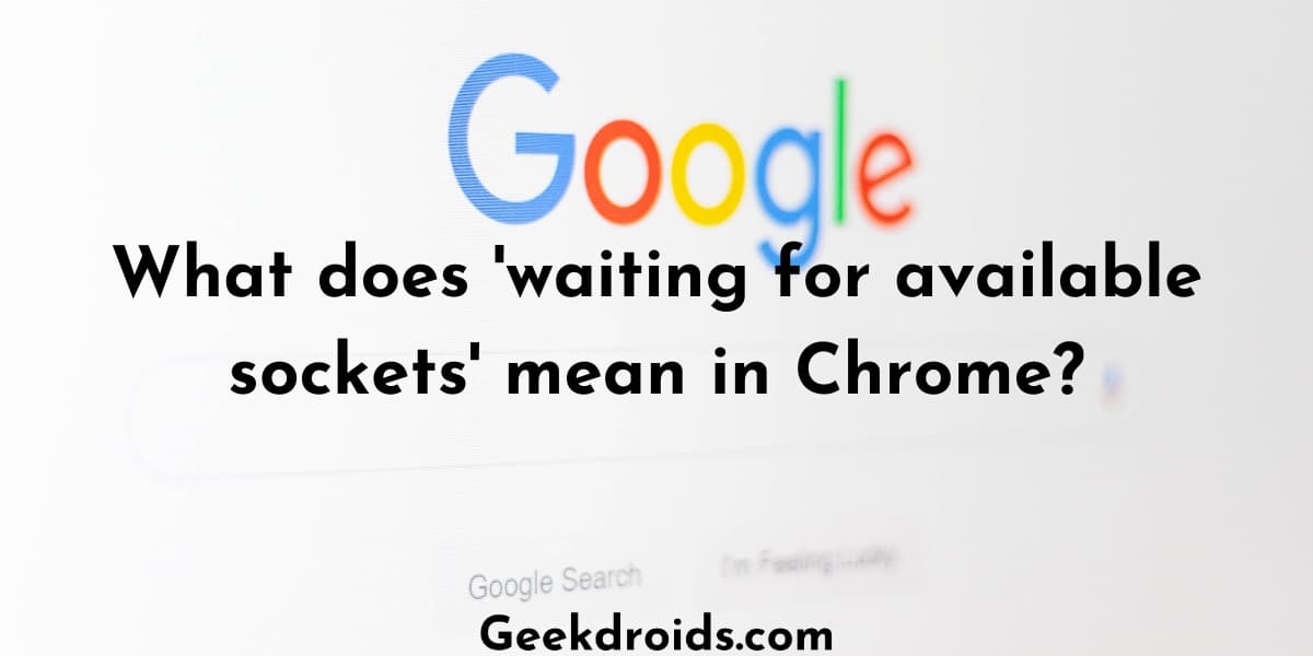 mac os google chrome waiting for available sockets